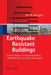 Earthquake Resistant Buildings: Dynamic Analyses, Numerical Computations, Codified Methods, Case Studies and Examples by M. Y. H. Bangash