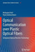Optical Communication Over Plastic Optical Fibers: Integrated Optical Receiver Technology by Mohamed Atef