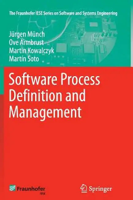 Software Process Definition and Management by Jürgen Münch
