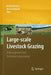 Large-Scale Livestock Grazing: A Management Tool for Nature Conservation by Harald Plachter