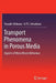 Transport Phenomena in Porous Media: Aspects of Micro/Macro Behaviour by Yasuaki Ichikawa