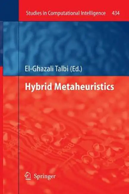 Hybrid Metaheuristics by El-Ghazali Talbi