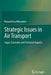 Strategic Issues in Air Transport: Legal, Economic and Technical Aspects by Ruwantissa Abeyratne