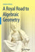 A Royal Road to Algebraic Geometry by Audun Holme