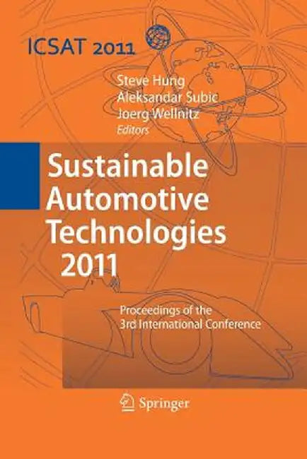 Sustainable Automotive Technologies 2011: Proceedings of the 3rd International Conference by Steve Hung