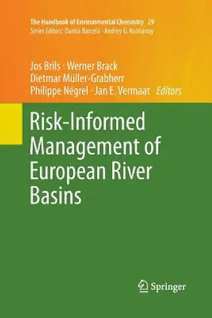 Risk-Informed Management of European River Basins by Jos Brils
