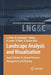 Landscape Analysis and Visualisation: Spatial Models for Natural Resource Management and Planning by Christopher Pettit