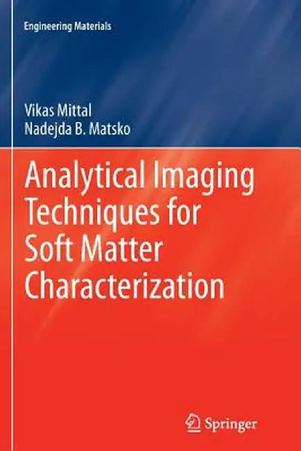 Analytical Imaging Techniques for Soft Matter Characterization by Vikas Mittal