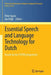 Essential Speech and Language Technology for Dutch: Results by the Stevin-Programme by Peter Spyns