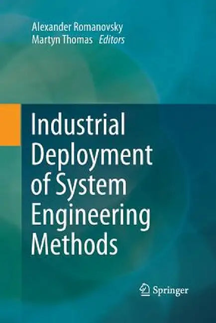 Industrial Deployment of System Engineering Methods by Alexander Romanovsky