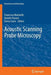 Acoustic Scanning Probe Microscopy by Francesco Marinello