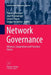 Network Governance: Alliances, Cooperatives and Franchise Chains by Thomas Ehrmann
