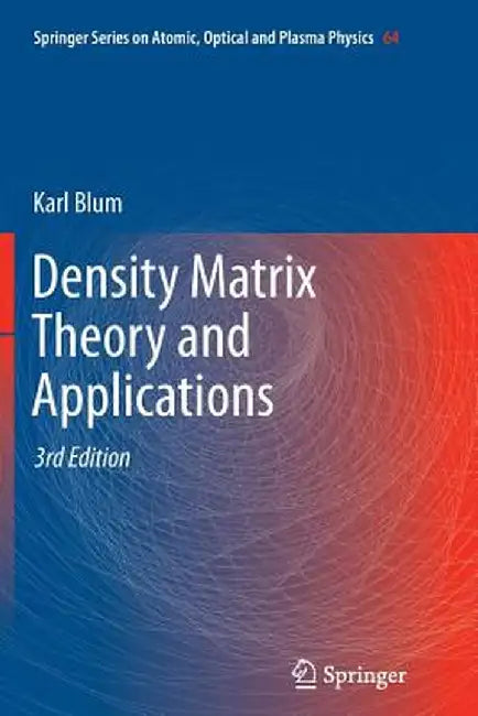 Density Matrix Theory and Applications by Karl Blum