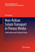 Non-Fickian Solute Transport in Porous Media: A Mechanistic and Stochastic Theory by Don Kulasiri