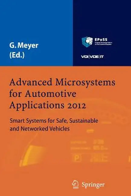 Advanced Microsystems for Automotive Applications 2012: Smart Systems for Safe, Sustainable and Networked Vehicles by Gereon Meyer