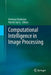 Computational Intelligence in Image Processing by Amitava Chatterjee