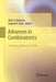 Advances in Combinatorics: Waterloo Workshop in Computer Algebra, W80, May 26-29, 2011 by Ilias S. Kotsireas