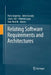 Relating Software Requirements and Architectures by Paris Avgeriou