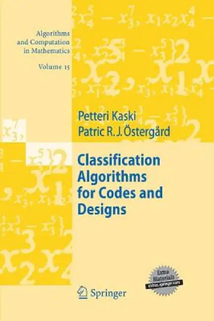 Classification Algorithms for Codes and Designs by Petteri Kaski