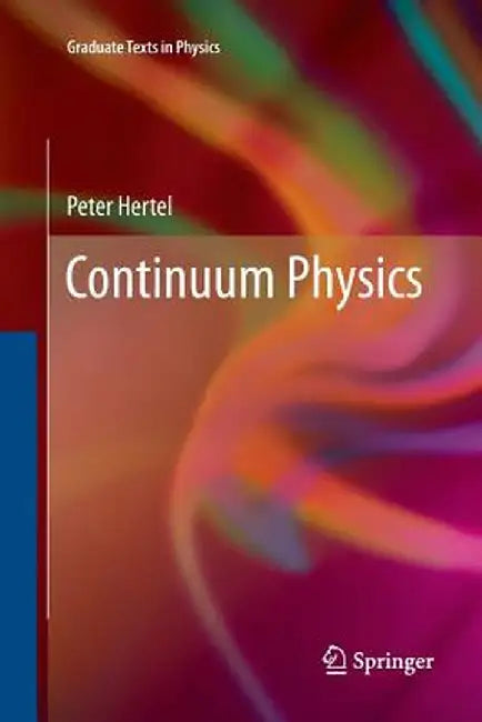 Continuum Physics by Peter Hertel