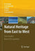 Natural Heritage from East to West: Case Studies from 6 EU Countries by Niki Evelpidou