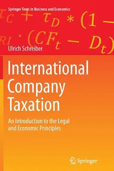 International Company Taxation: An Introduction to the Legal and Economic Principles by Ulrich Schreiber
