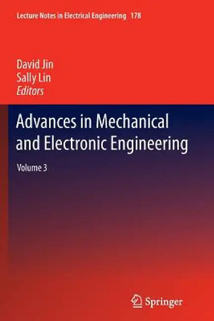 Advances in Mechanical and Electronic Engineering: Volume 3 by David Jin