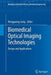 Biomedical Optical Imaging Technologies: Design and Applications by Rongguang Liang