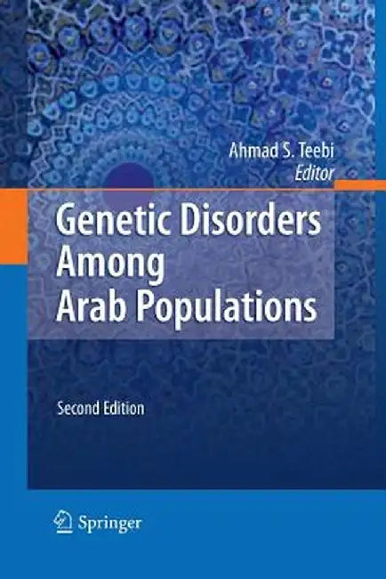 Genetic Disorders Among Arab Populations by Ahmad S. Teebi