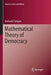 Mathematical Theory of Democracy by Andranik Tangian