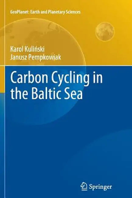 Carbon Cycling in the Baltic Sea by Karol Kulinski