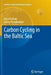 Carbon Cycling in the Baltic Sea by Karol Kulinski
