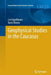 Geophysical Studies in the Caucasus by Lev Eppelbaum