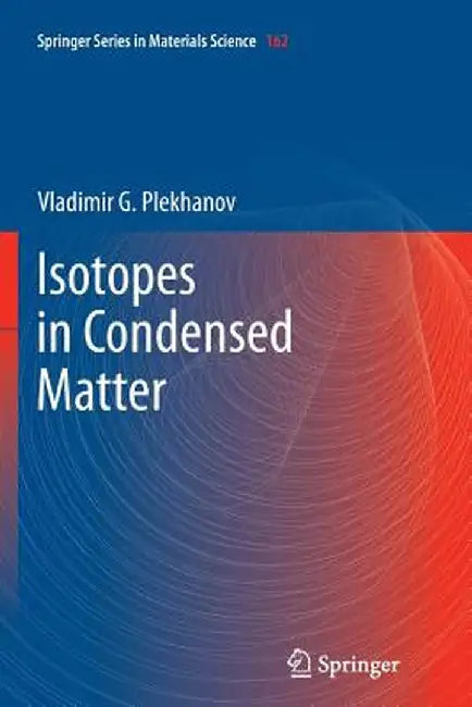 Isotopes in Condensed Matter by Vladimir G. Plekhanov