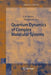 Quantum Dynamics of Complex Molecular Systems by David A. Micha