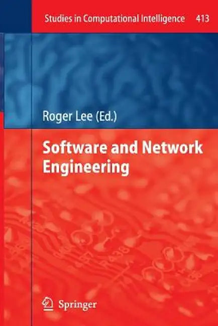Software and Network Engineering by Roger Lee