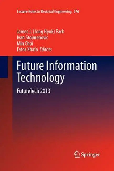 Future Information Technology: Futuretech 2013 by James J. Park