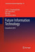 Future Information Technology: Futuretech 2013 by James J. Park