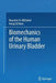 Biomechanics of the Human Urinary Bladder by Roustem N. Miftahof