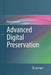 Advanced Digital Preservation by David Giaretta