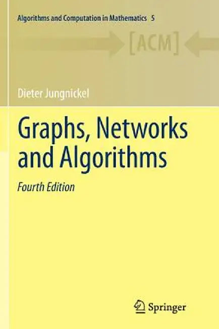 Graphs, Networks and Algorithms by Dieter Jungnickel