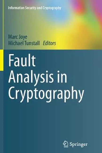 Fault Analysis in Cryptography by Marc Joye