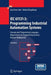Iec 61131-3: Programming Industrial Automation Systems: Concepts and Programming Languages, Requirements for Programming Systems, Decision-Making AIDS by Karl Heinz John