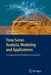 Time Series Analysis, Modeling and Applications: A Computational Intelligence Perspective by Witold Pedrycz