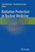 Radiation Protection in Nuclear Medicine by Sören Mattsson