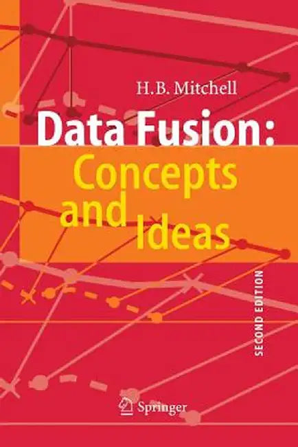 Data Fusion: Concepts and Ideas by H. B. Mitchell