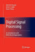 Digital Signal Processing: An Introduction with MATLAB and Applications by Zahir M. Hussain