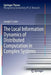 The Local Information Dynamics of Distributed Computation in Complex Systems by Joseph T. Lizier