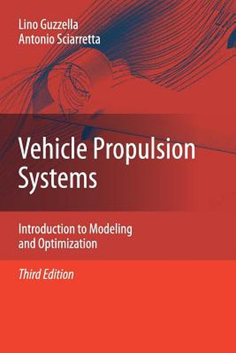 Vehicle Propulsion Systems by Lino Guzzella