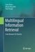 Multilingual Information Retrieval: From Research to Practice by Carol Peters